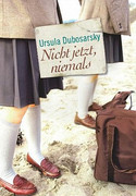 Nicht jetzt, niemals