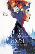 Fire & Frost: Vom Eis berührt
