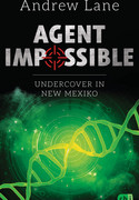 Agent Impossible - Undercover in New Mexico