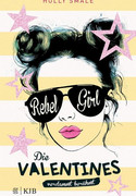 Die Valentines - verdammt berühmt. Rebel Girl