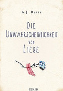 Die Unwahrscheinlichkeit von Liebe