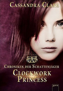 Clockwork Princess - Chroniken der Schattenjäger (3)
