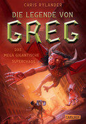 Die Legende von Greg: Das mega-gigantische Superchaos