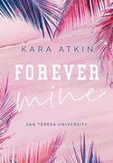 Forever Mine - San Teresa University
