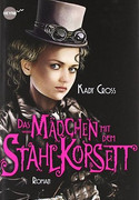 Das Mädchen mit dem Stahlkorsett