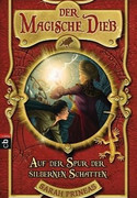 Auf der Spur der silbernen Schatten - Der magische Dieb (2) 