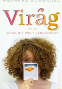 Virág oder Wenn die Welt verrutscht